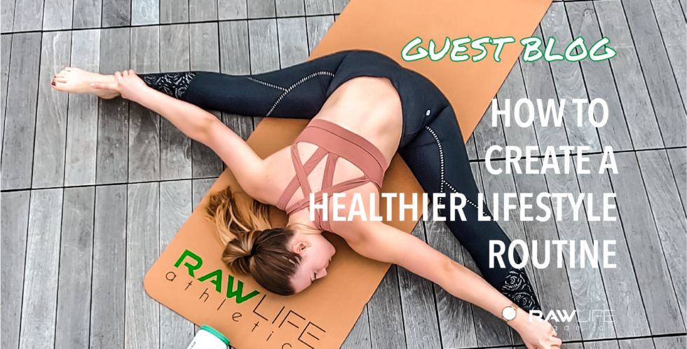 How to Create a Healthier Lifestyle Routine